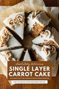 a close up of a cake on a plate with the words single layer carrot cake