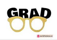 a pair of glasses with the word grad on it in black and gold glitter