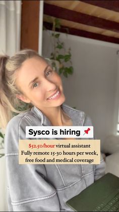 a woman holding a laptop computer in her hands with the caption sysco is hiring $ 5, 500 / hour virtual assistant fully remote r & 3 - 30 hours per week per week, free food and medical coverage