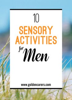 10 Sensory Activities for Men Late Stage Alzheimers Activities, Sensory Activities For Senior Citizens, Fun Activities For Seniors Assisted Living, Snf Activities, Dementiability Activities, Activities For Older Adults, Stimulation Activities