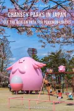 a pink pig playground in japan with kids playing on it and the words, chansey parks in japan off the beaten path for pokemon lovers