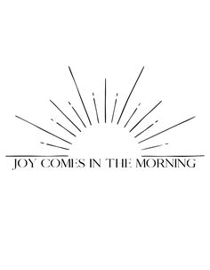 the joy comes in the morning logo