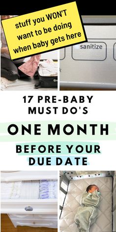 the baby must do's one month before your due date is over and they are ready to go