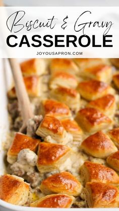 a casserole dish in a white baking dish with text overlay that reads, biscuit and gravy casserole