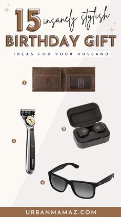 the birthday gift guide for him that includes sunglasses, an electric razor and a pair of glasses