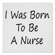 i was born to be a nurse poster