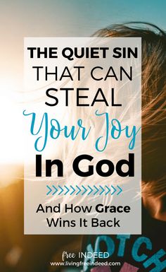 a woman's face with the words, the quiet sin that can steal your joy in god and how grace wins it back