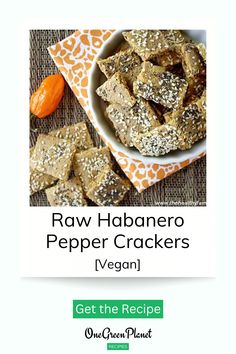 the recipe for raw habanero pepper crackers is shown in front of an orange and