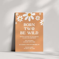 an orange birthday card with daisies and the words born to be wild