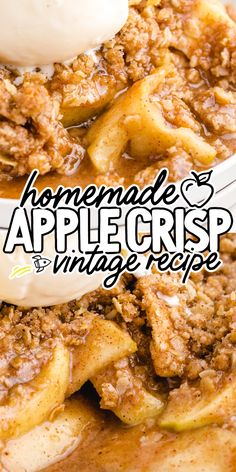 homemade apple crisp with vanilla ice cream on top and text overlay that reads homemade apple crisp