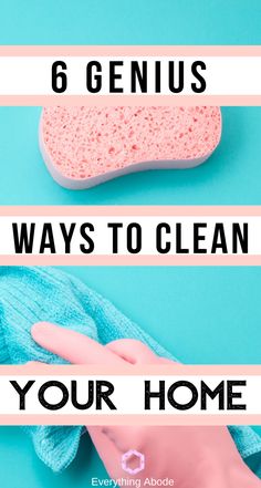 four steps to clean your home with the words 6 genius ways to clean your home