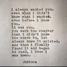 an old typewriter with the words i always wanted you even when i didn't know