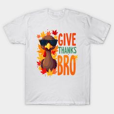 Give Thanks Bro Cute Turkey Toddler Thankful Thanksgiving -- Choose from our vast selection of Crewneck and V-Neck T-Shirts to match with your favorite design to make the perfect graphic T-Shirt. Pick your favorite: Classic, Boxy, Tri-Blend, V-Neck, or Premium. Customize your color! For men and women. Turkey Preschool, Thankful Thanksgiving, Cute Turkey, Thanksgiving Shirts, Give Thanks, V Neck T Shirt, Graphic T Shirt, Preschool, Thanksgiving