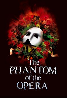 the phantom of the opera poster with a mask on it's face and flowers