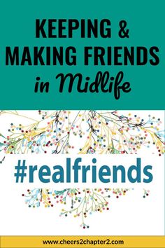 the words, keeping and making friends in midlife are shown above an image of colorful sprinkles