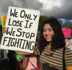 "We only lose if we stop fighting."  Photo credit: Does anyone know where this image was taken, where it was taken, or who the photographer is? Protest Art, Intersectional Feminism, Feminist Quotes, Polaroid Photos, Power To The People, The Resistance, Womens Rights