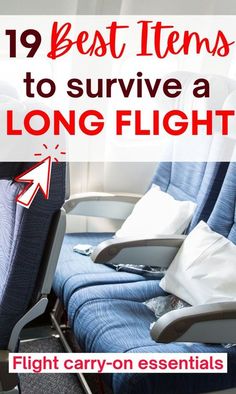 an airplane seat with the words 19 best items to survive a long flight on it