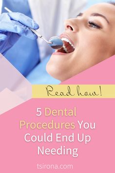 Oral care is often forgotten when it comes to self care but if you don't pay attention to your teeth and your oral hygiene, a trip to the dentist can become more than a simple check-in routine. Here is a list of 5 dental procedures you could end up needing if you don't pay attention to oral health.