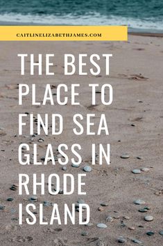 the best place to find sea glass in rhode island is featured on this postcard