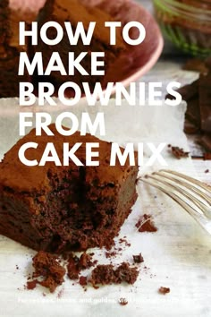 a close up of a piece of cake on a plate with the words how to make brownies from cake mix