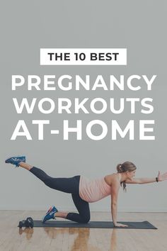 the 10 best pregancy workouts at - home