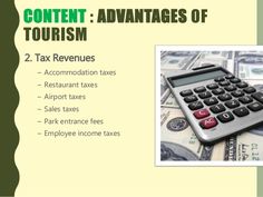 a calculator sitting on top of money with the words, content advantages of tourism