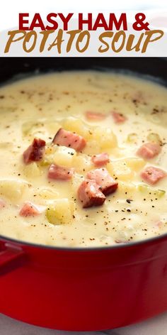 ham and potato soup in a red pot with text overlay that reads, ham and potato soup