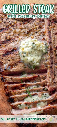 grilled steak with rosemary butter on a wooden cutting board and text overlay that reads grilled steak with rosemary butter