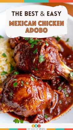 the best and easy mexican chicken adobo recipe on a white plate with rice