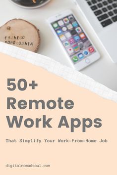 a desk with a laptop, phone and other items on it that says 50 + remote work apps