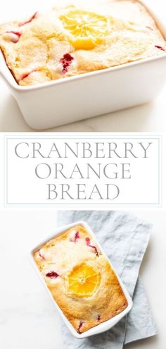 cranberry orange bread in a white baking dish and on a blue napkin with the words, cranberry orange bread