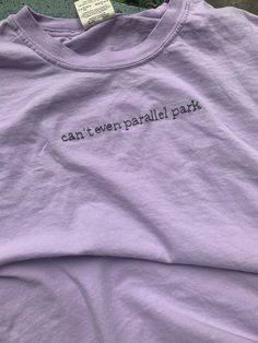 I'm not cool, and I'm not smart, and I can't even parallel park * Dive deep into your angsty teenage years with your very own brutal themed sweatshirt, long sleeve, or tee shirt! Each shirt is hand embroidered by me and made to order! I use Comfort Colors for everything. Each of these have a roomy, oversized fit and are incredibly soft! Each one is a pretty light purple with charcoal gray lettering. Please allow around 3 weeks for turnaround time, as each one is completely handmade by me! Thank Tee Shirt Long, Dyed Sweatshirt, About Me Questions, Cute Sweatshirts, Comfy Sweatshirt, Pretty Lights, Teenage Years, I Cant Even, Lavender Color