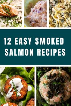 twelve easy smoked salmon recipes with text overlay