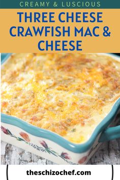 three cheese, crawfish mac and cheese casserole in a blue dish