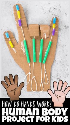 a hand made out of brown paper with green and blue pens on it, in front of the text how do hands work? human body project for kids