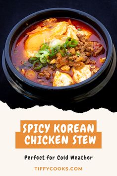 spicy korean chicken stew in a black bowl with text overlay reading spicy korean chicken stew perfect for cold weather