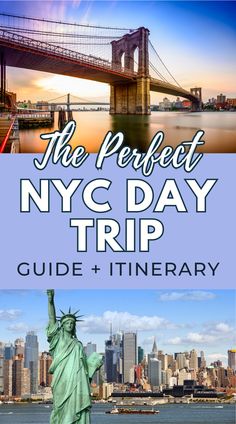 the perfect nyc day trip guide and itinerary with images of the statue of liberty