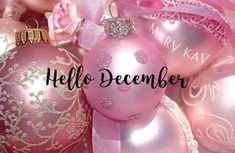 pink christmas ornaments with the words hello december