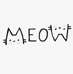 the word meow written in black ink with a cat's face drawn on it