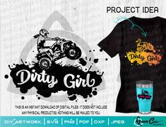 a black shirt with the words dirty girl on it and a blue cup next to it