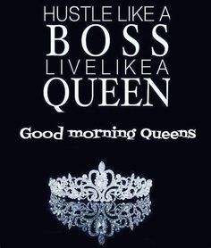 a tiara that reads, hustle like a boss live like a queen good morning queens