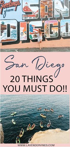 the san diego sign with text overlay that reads, 20 things you must do