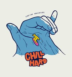 a cartoon hand holding an object with the word chill hap on it