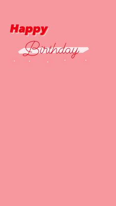 a pink background with the words happy birthday on it