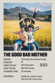 the good bad mother poster with three children sitting on top of each other in front of a wheat field