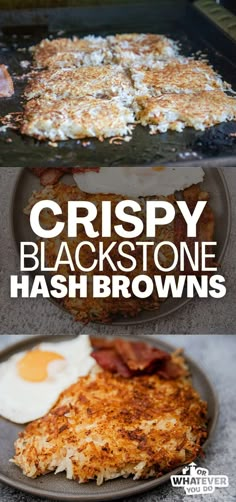 crispy black stone hash browns with an egg on top and bacon on the side