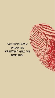 a red fingerprint with the words she looks like a prettiest girl ever seen