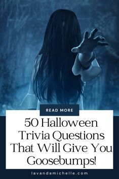 a girl holding her hands up with the words 50 halloween trivia questions that will give you