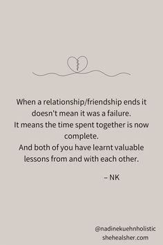 When a relationship or friendship ends it usually feels crushing and most of us feel that we have failed at some point. It’s very common to focus on how or why things have ended rather than acknowledging all the good times spent together, the laughter, the joy, the excitement, the tears cried together, the moments of deep connection. When a relationship ends it’s because it is complete, at least for this version of the relationship. And it is absolutely normal to feel heartbroken and to gr This Is The End Quotes, Remember Some Things Have To End, Failing Friendship, End Of A Relationship Quotes, Relationship Ending Quotes, End Of Relationship Quotes, Friendships Ending, Love Ending Quotes