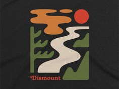 a black t - shirt with the words dismount on it and an image of a